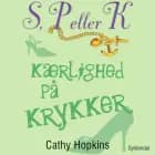 S, P eller K 6 - Kærlighed på krykker af Cathy Hopkins