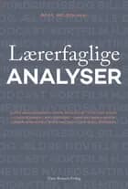 Lærerfaglige analyser af Simon Skov Fougt, Stig Toke Gissel, Lisa Henderson, Joy Rebekka Lieberkind, Carsten Frank Madsen, Torben Mundbjerg, Bodil Nielsen, Conni Hesel Rickmann og Dorte Vang Eggersen