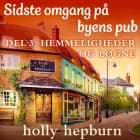 Sidste omgang på byens pub 3: Hemmeligheder og løgne af Holly Hepburn
