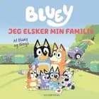 Bluey - Jeg elsker min familie af Ludo Studio Pty Ltd