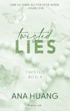 Twisted Lies af Ana Huang