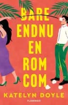 Bare endnu en rom-com af Katelyn Doyle