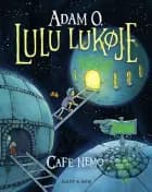 Lulu Lukøje. Cafe Nemo af Adam O.