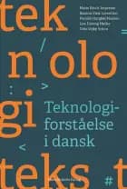 Teknologiforståelse i dansk af Marie Bloch Jespersen, Rasmus Fink Lorentzen og Lise Dissing Møller
