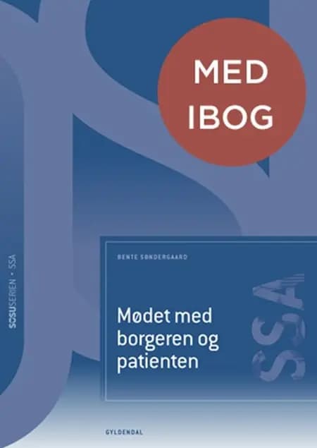 Mødet med borgeren og patienten (SSA) af Bente Søndergaard