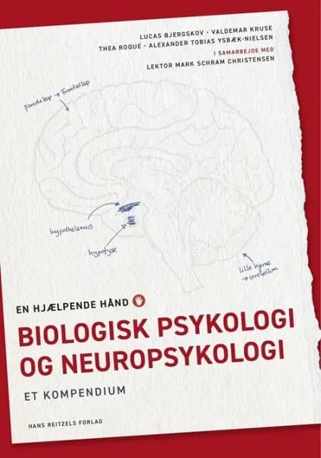 Biologisk psykologi og neuropsykologi af Mark Schram Christensen