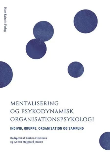 Mentalisering og psykodynamisk organisationspsykologi af Torben Heinskou