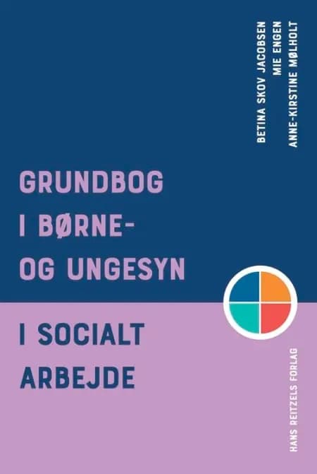 Grundbog i børne- og ungesyn i socialt arbejde af Anne-Kirstine Mølholt