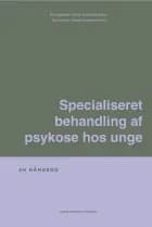 Specialiseret behandling af psykose hos unge af Allan Hedegaard Fohlmann, Merete Nordentoft og Marianne Melau