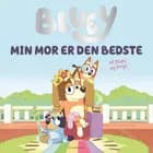 Bluey - Min mor er den bedste