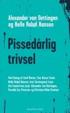 Pissedårlig trivsel af Helle Rabøl Hansen, Alexander von Oettingen, Arnt Vestergaard Louw, Tine Basse Fisker, Gert Biesta, Pernille Gry Petersen, Christina Holm Poulsen og Gro Emmertsen Lund