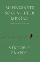 Menneskets søgen efter mening af Viktor E. Frankl