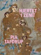Hjertet i zenit af Pia Tafdrup