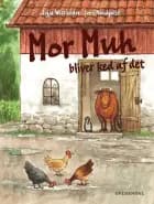 Mor Muh bliver ked af det af Jujja Wieslander