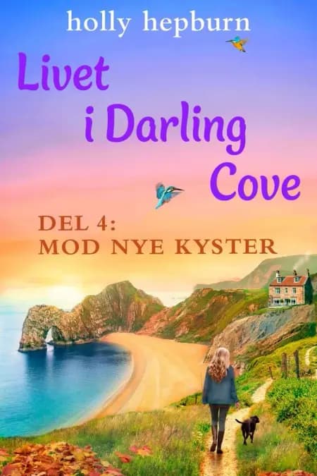 Livet i Darling Cove 4: Mod nye kyster af Holly Hepburn