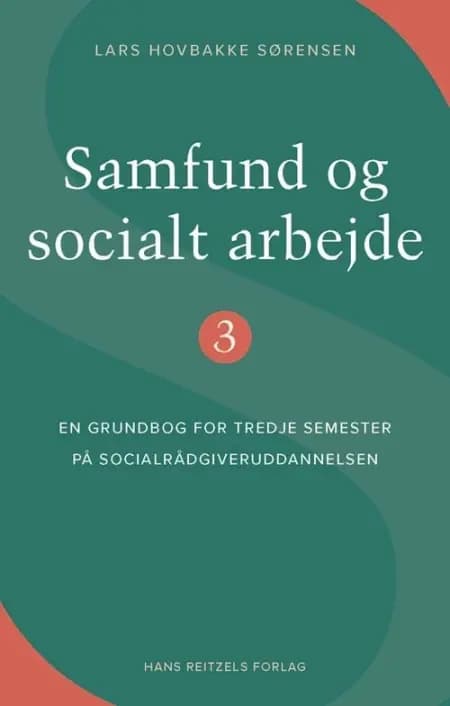 Samfund og socialt arbejde 3 af Lars Hovbakke Sørensen