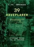 39 haveplaner af C. Th. Sørensen