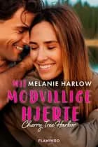 Mit modvillige hjerte af Melanie Harlow