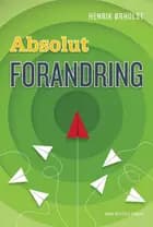 Absolut Forandring af Henrik Ørholst