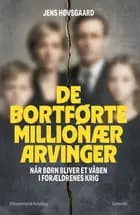 De bortførte millionærarvinger af Jens Høvsgaard