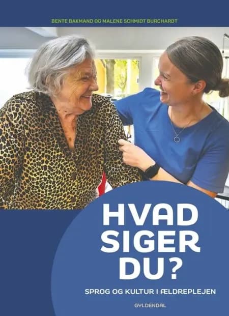 Hvad siger du? af Bente Bakmand