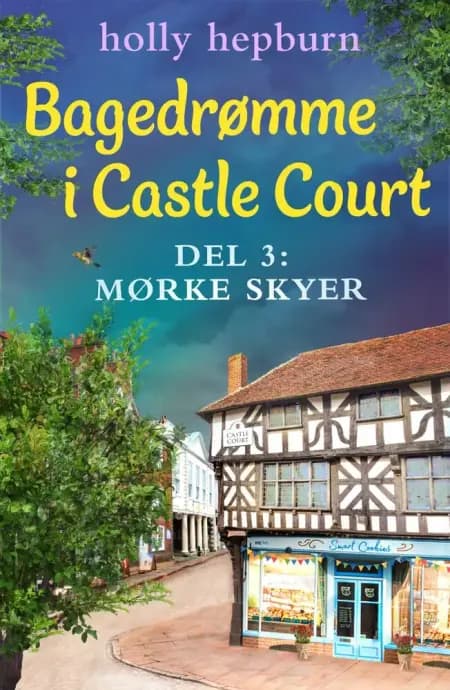 Bagedrømme i Castle Court 3: Mørke skyer af Holly Hepburn