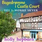 Bagedrømme i Castle Court 3: Mørke skyer af Holly Hepburn