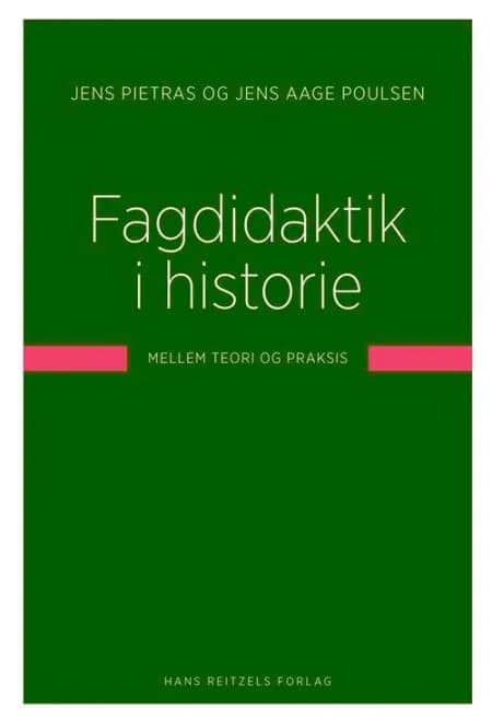 Fagdidaktik i historie af Jens Aage Poulsen