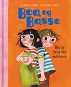 Bea og Basse 10 - Bea og Basse skal vaccineres af Sabine Lemire og Signe Kjær