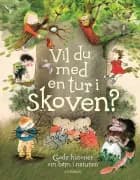 Vil du med en tur i skoven? Gode historier om børn i naturen af Hanne Bartholin, Marianne Iben Hansen og Anne Sofie Hammer
