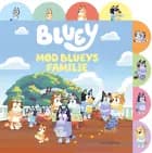 Bluey - Mød Blueys familie af Ludo Studio Pty Ltd