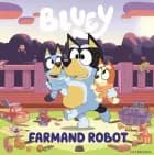 Bluey - Farmand Robot af Ludo Studio Pty Ltd