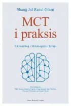 MCT i praksis af Shang Jul Rasul Olsen, Pia Callesen, Gabriele Caselli, Giovanni Mansueto, Samuel Myers, Sedat Batmaz og Sara Palmieri