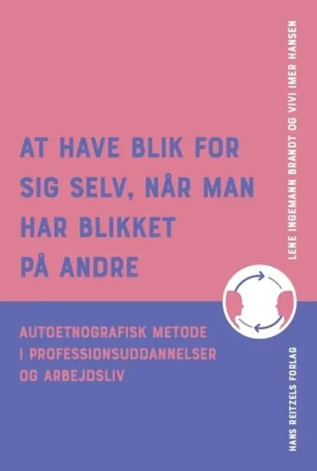 At have blik for sig selv, når man har blikket på andre af Lene Ingemann Brandt