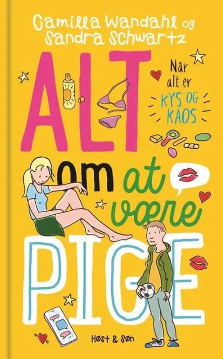 Alt om at være pige 6 - Når alt er kys og kaos af Camilla Wandahl