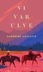 Vi var ulve af Sandrine Collette