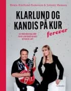 Klarlund og Kandis på kur - forever af Bente Klarlund Pedersen og Johnny Hansen