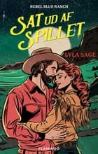 Sat ud af spillet af Lyla Sage