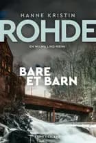 Bare et barn af Hanne Kristin Rohde