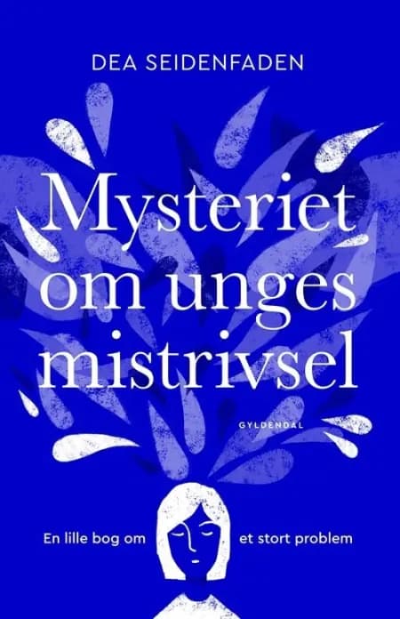 Mysteriet om unges mistrivsel af Ulrik Jantzen