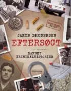 Eftersøgt - Danske kriminalhistorier af Jakob Brodersen