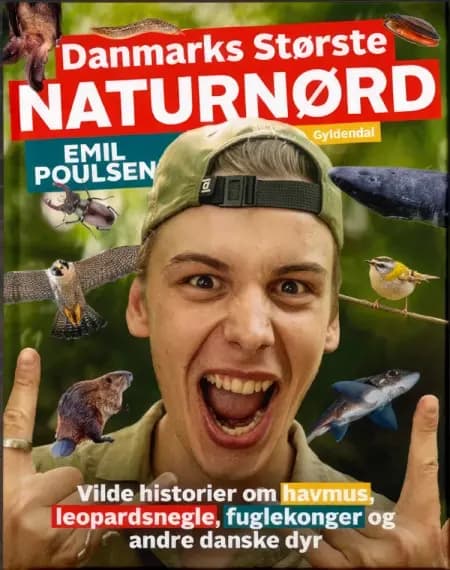 Danmarks største naturnørd - Emil Poulsen af Emil Poulsen