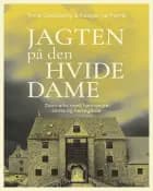 Jagten på den hvide dame af Trine Gadeberg og Kasper Le Fevre