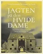 Jagten på den hvide dame af Trine Gadeberg og Kasper Le Fevre