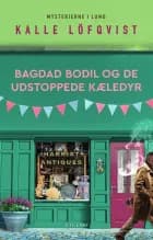 Bagdad Bodil og de udstoppede kæledyr af Kalle Löfqvist
