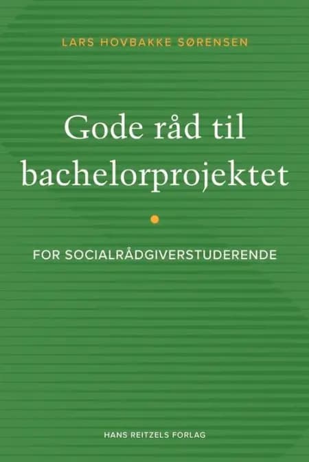 Gode råd til bachelorprojektet af Lars Hovbakke Sørensen