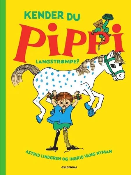 Kender du Pippi Langstrømpe? af Astrid Lindgren