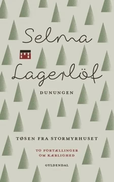 Dunungen og Tøsen fra Stormyrhuset af Selma Lagerlöf