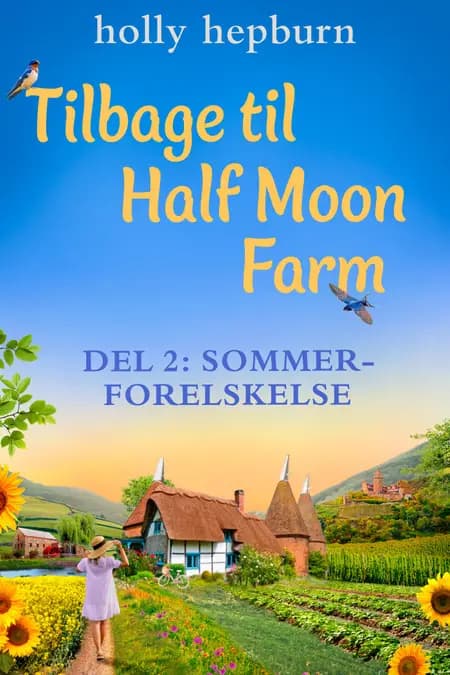 Tilbage til Half Moon Farm 2: Sommerforelskelse af Holly Hepburn