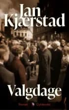 Valgdage af Jan Kjærstad